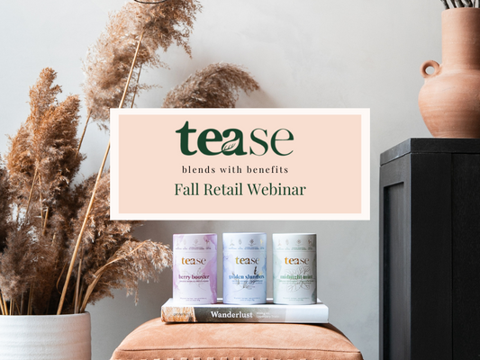 Tease Fall Retailer Webinar - Watch now! 🍂